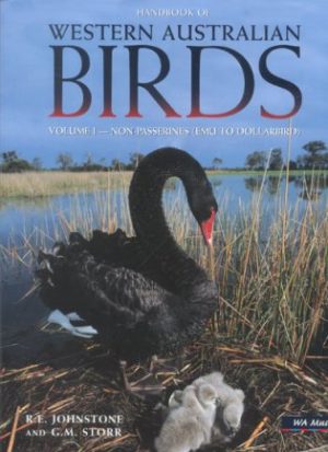 Handbook of Western Australian Birds, Volume one: Non-passerines (Emu to Dollarbird)
