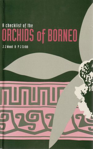 A Checklist of the Orchids of Borneo