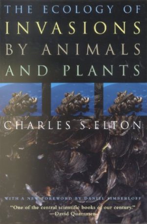 The Ecology of Invasions by Animals and Plants