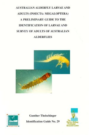Australian Alderfly Larvae and Adults (Insecta: Megaloptera): A Preliminary Guide to the Identification of Larvae and Survey of Adults of Australian Alderflies