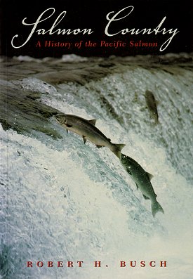 Salmon country: a history of the Pacific salmon.