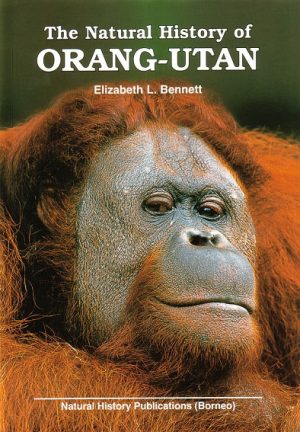 The Natural History of Orang-utan