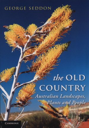 The Old Country: Australian Landscapes, Plants and People