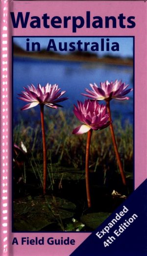 Waterplants in Australia:  A Field Guide (Fourth Edition)