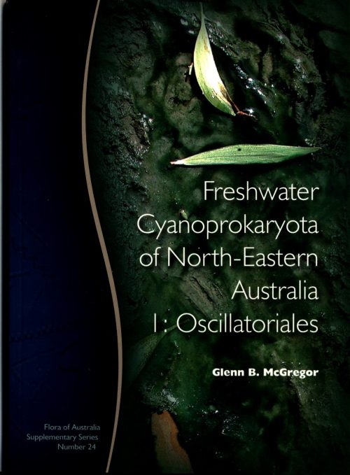Freshwater Cyanoprokaryota of North-Eastern Australia 1: Oscillatoriales