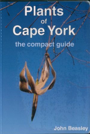 Plants of Cape York: The Compact Guide