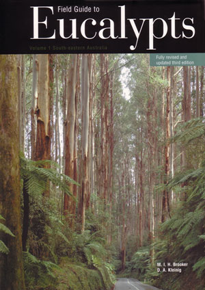 Field Guide to Eucalypts, Volume One: South-Eastern Australia
