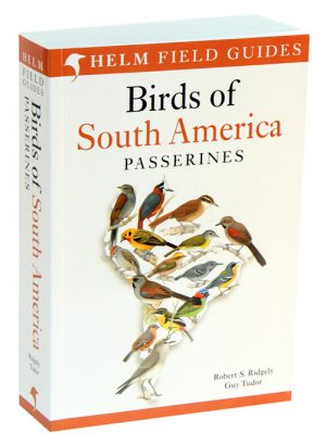 Birds of South America: Passerines (Helm Field Guide)