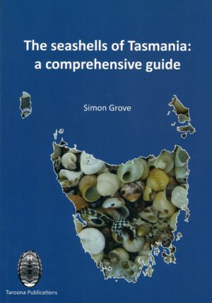 The Seashells of Tasmania: A Comprehensive Guide (Second Edition)