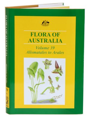 Flora of Australia, Volume 39:  Alismatales to Arales.
