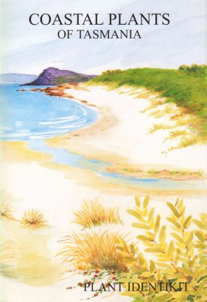 Coastal Plants of Tasmania: Plant Identikit (Second Edition)