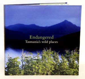 Endangered: Tasmania's wild places.