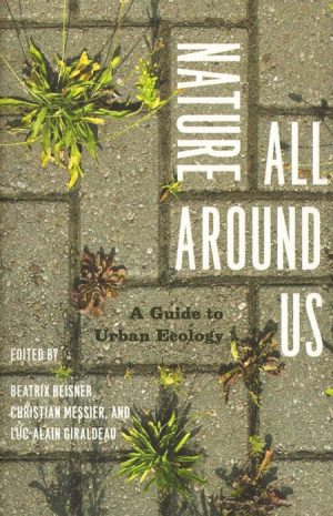 Nature All Around Us: A Guide to Urban Ecology