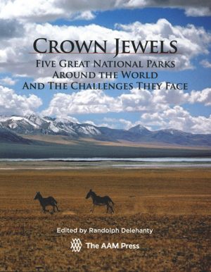 Crown Jewels: Five Great National Parks Around The World and The Challenges They Face