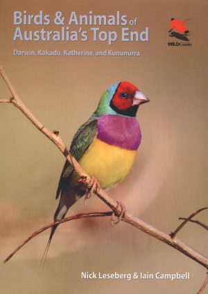 Birds & Animals of Australia's Top End: Darwin, Kakadu, Katherine and Kununurra