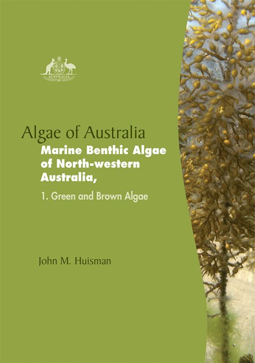 Algae of Australia: Marine Benthic Algae of North-western Australia 1:  Green and Brown Algae
