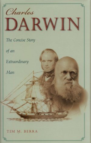 Charles Darwin: The Concise Story of an Extraordinary Man