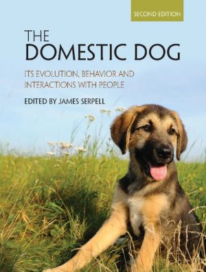 The Domestic Dog: Its Evolution, Behavior and Interactions with People (Second Edition)