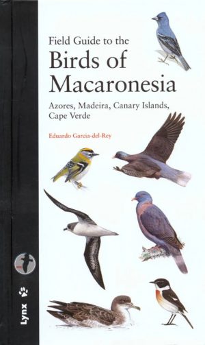 Field Guide to the Birds of Macaronesia: Azores, Madeira, Canary Islands, Cape Verde