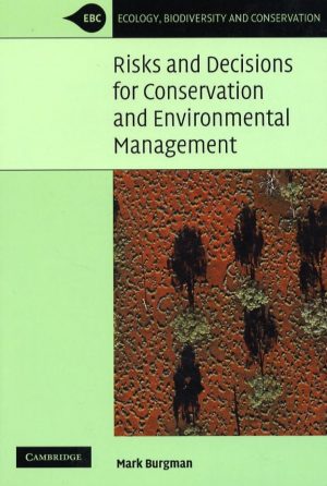 Risks and Decisions For Conservation and Environmental Management