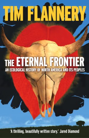 The Eternal Frontier: An Ecological History of North America and its Peoples