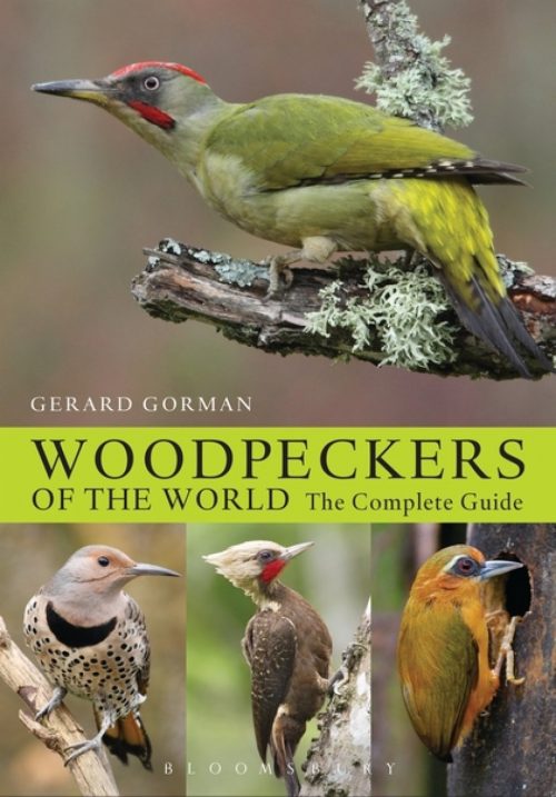 Woodpeckers of the World: The Complete Guide (Helm Photographic Guide)