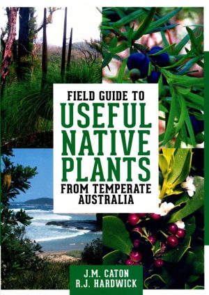 Field Guide to Useful Native Plants from Temperate Australia