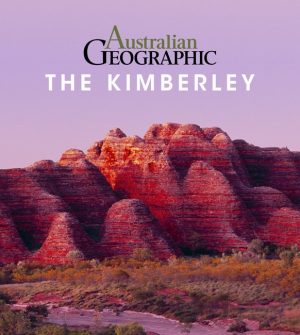 Australian Geographic Guide to the Kimberley