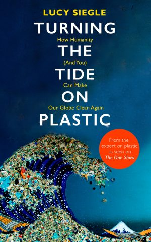 Turning the Tide on Plastic:  How Humanity (And You) Can Make Our Globe Clean Again