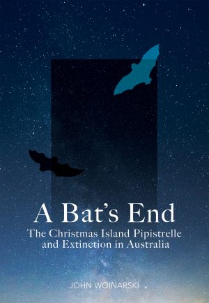 A Bat's End:  The Christmas Island Pipistrelle and Extinction in Australia