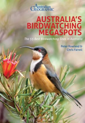 Australia's Birdwatching Megaspots:  The 55 Best Birdwatching Sites in Australia