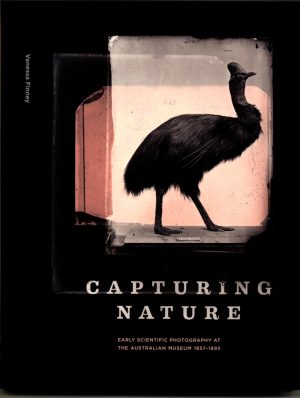 Capturing Nature: Early Scientific Photography at the Australian Museum 1857–1893