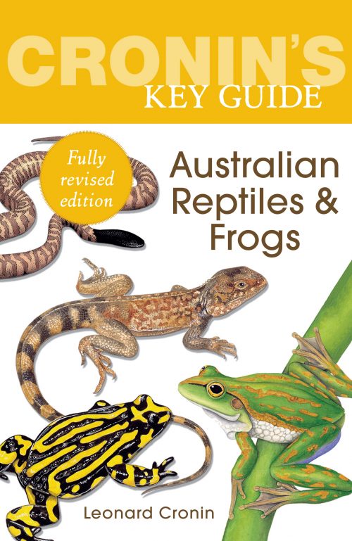 Cronin's Key Guide: Australian Reptiles and Frogs (Revised Edition)