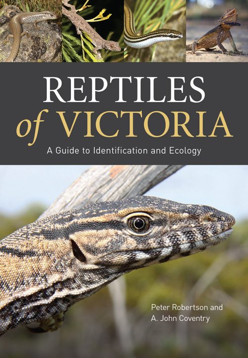 Reptiles of Victoria:  A Guide to Identification and Ecology