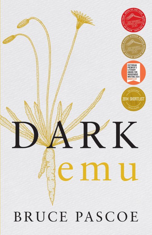 Dark Emu: Aboriginal Australia and the Birth of Agriculture, (New Edition)