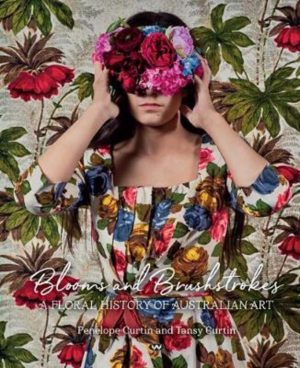 Blooms and Brushstrokes:  A Floral History of Australian Art