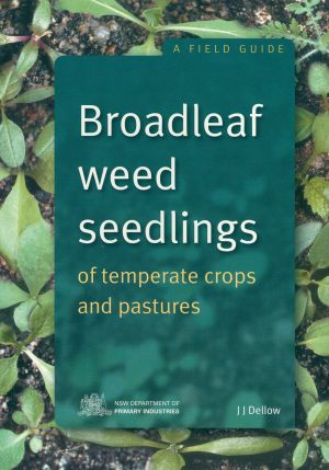 Broadleaf Weed Seedlings of Temperate Crops and Pastures: A Field Guide