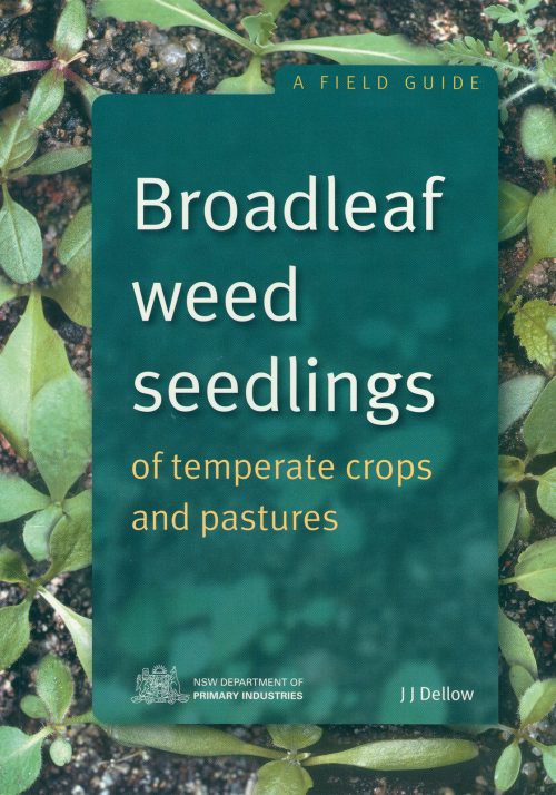 Broadleaf Weed Seedlings of Temperate Crops and Pastures: A Field Guide