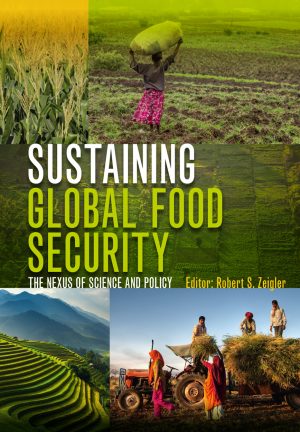 Sustaining Global Food Security:  The Nexus of Science and Policy