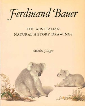 Ferdinand Bauer: The Australian Natural History Drawings