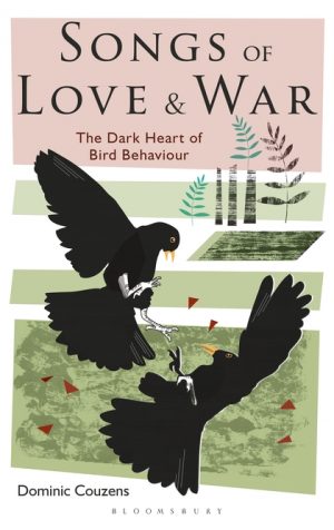 Songs of Love and War:  The Dark Heart of Bird Behaviour