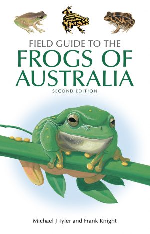 Field Guide to the Frogs of Australia (Second Edition)