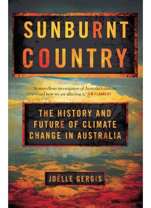 Sunburnt Country: The History and Future of Climate Change in Australia