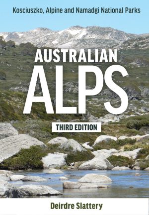 Australian Alps: Kosciuszko, Alpine and Namadgi National Parks (Third Edition)