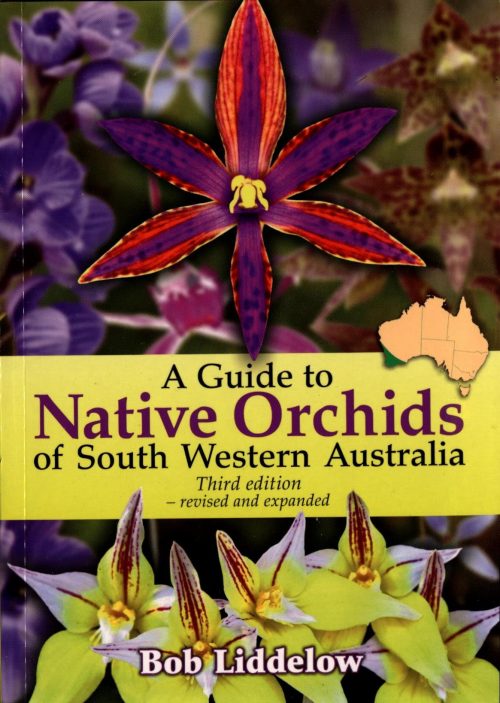 A Guide to Native Orchids of South Western Australia (Third Edition)