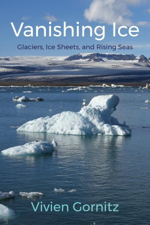 Vanishing Ice:  Glaciers, Ice Sheets, and Rising Seas