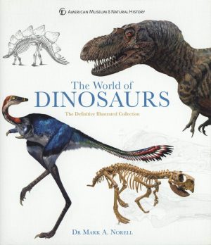 The World of Dinosaurs: The Definitive Illustrated Collection