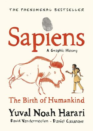 Sapiens: A Graphic History, Volume 1: The Birth of Humankind
