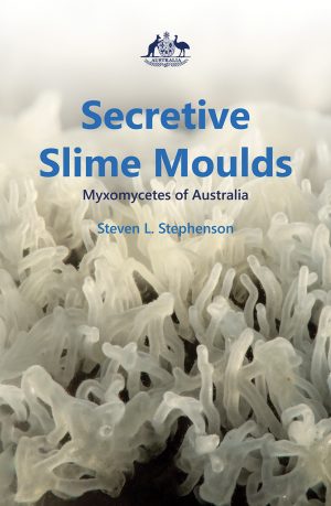 Secretive Slime Moulds:  Myxomycetes of Australia