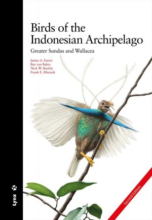 Birds of the Indonesian Archipelago: Greater Sundas and Wallacea (2nd Edition) (Flexicover)